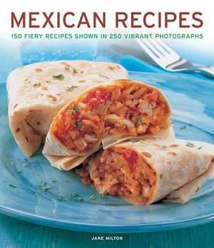 Mexican Recipes de Jane Milton