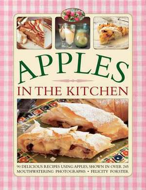 Apples in the Kitchen de Felicity Forster