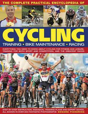 The Complete Practical Encyclopedia of Cycling de Edward Pickering