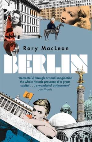 Berlin de Rory MacLean