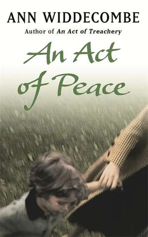 An Act of Peace de Ann Widdecombe