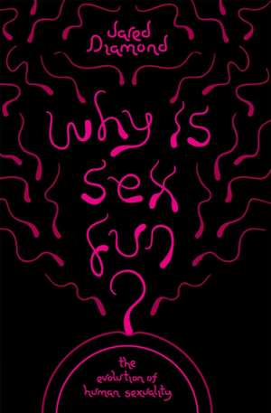 Why Is Sex Fun? de Jared Diamond