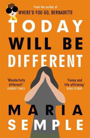 Today Will Be Different de Maria Semple