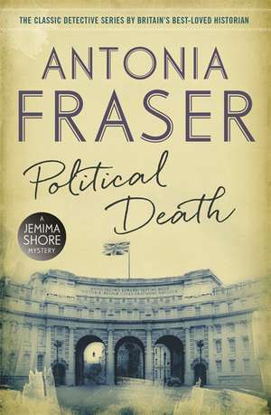 Political Death de Antonia Fraser