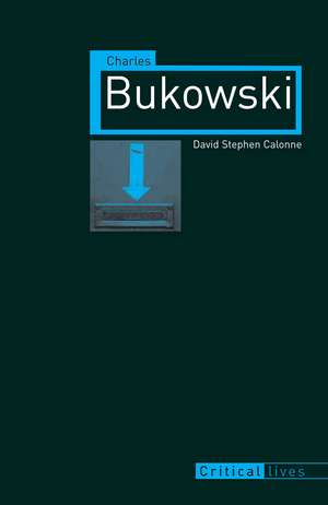 Charles Bukowski de David Stephen Calonne