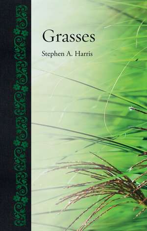 Grasses de Stephen A. Harris