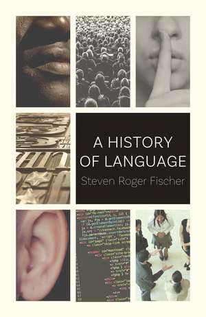 A History of Language de Steven Roger Fischer