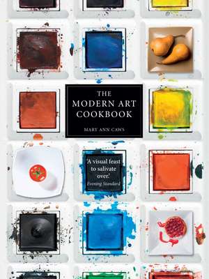 The Modern Art Cookbook de Mary Ann Caws