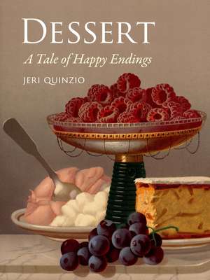 Dessert: A Tale of Happy Endings de Jeri Quinzio