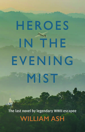 Heroes in the Evening Mist de William Ash