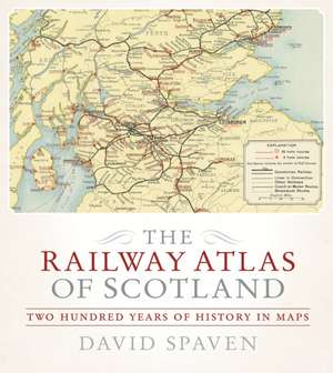 The Railway Atlas of Scotland de David Spaven