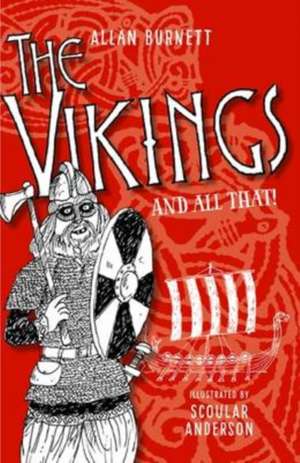 The Vikings and All That de Allan Burnett