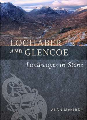 Lochaber and Glencoe de Alan Mckirdy