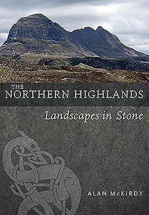 The Northern Highlands de Alan McKirdy