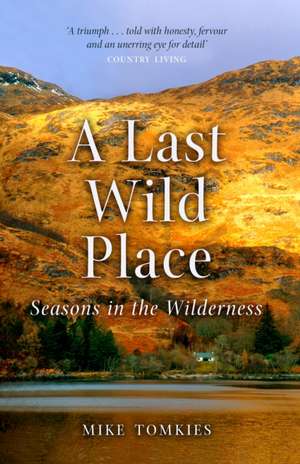 Last Wild Place de Mike Tomkies