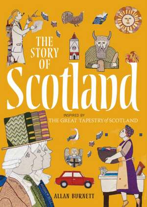 The Story of Scotland de Allan Burnett