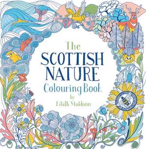 The Scottish Nature Colouring Book de Eilidh Muldoon