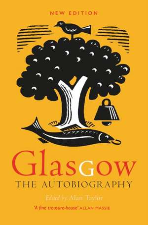 Glasgow: The Autobiography de Alan Taylor