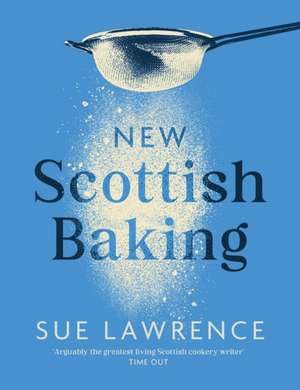 New Scottish Baking de Sue Lawrence