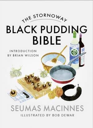 The Stornoway Black Pudding Bible de Seumas Macinnes