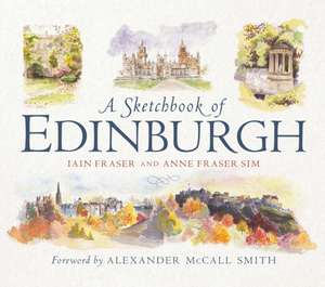 A Sketchbook of Edinburgh de Anne Fraser