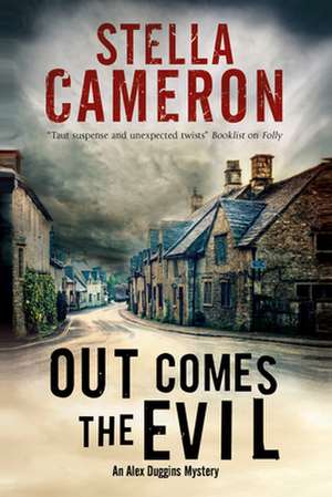 Out Comes the Evil: A Cotswold Murder Mystery de Stella Cameron