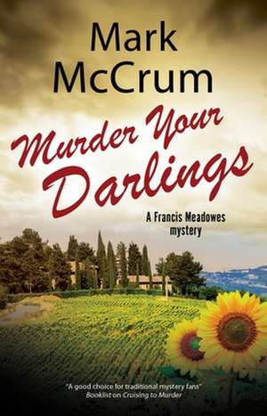 Murder Your Darlings de Mark McCrum