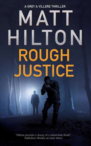 Rough Justice de Matt Hilton