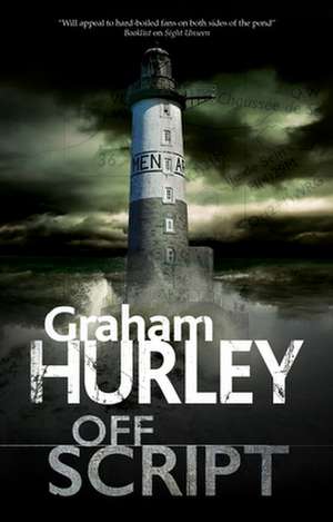 Off Script de Graham Hurley