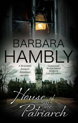 HOUSE OF THE PATRIARCH de BARBARA HAMBLY