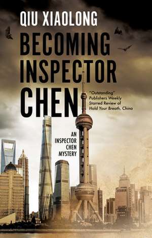 Becoming Inspector Chen de Xiaolong Qiu