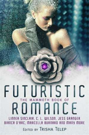 The Mammoth Book of Futuristic Romance de Trisha Telep