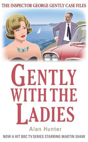 Gently with the Ladies de Alan Hunter