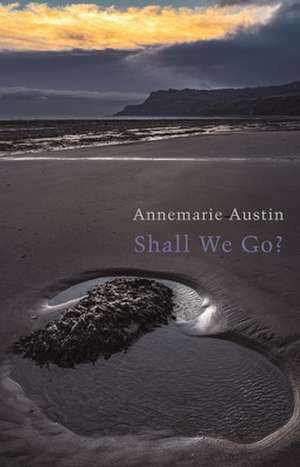 Shall We Go? de Annemarie Austin