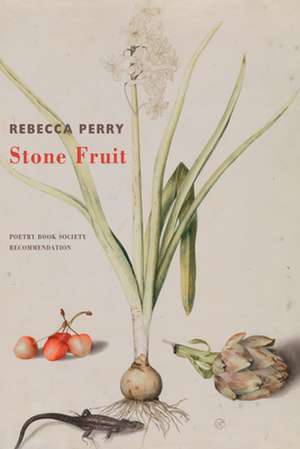 Stone Fruit de Rebecca Perry