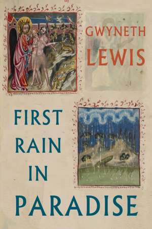 First Rain in Paradise de Gwyneth Lewis