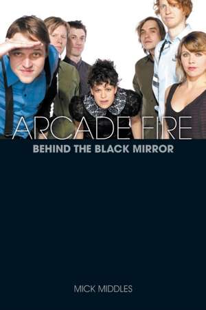 Arcade Fire de Mick Middles