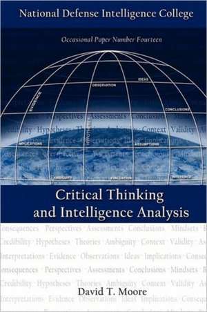 Critical Thinking and Intelligence Analysis (Second Edition) de David T. Moore