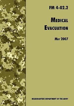 Medical Evacuation de U. S. Department of the Army