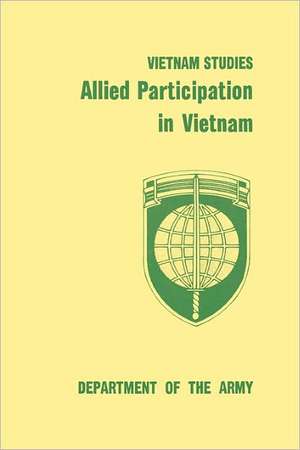 Allied Participation in Vietnam de Stanley R. Larson