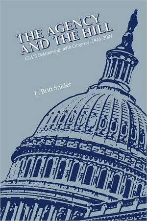 The Agency and the Hill de L. Britt Snider