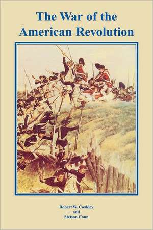 The War of the American Revolution de Robert W. Coakley