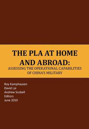 The Pla at Home and Abroad: All Humans, All Minds, All the Time de Strategic Studies Institute