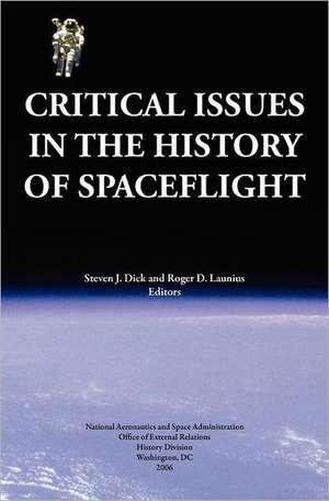 Critical Issues in the History of Spaceflight (NASA Publication Sp-2006-4702): America's Deep Space Pioneer de Steven J. Dick