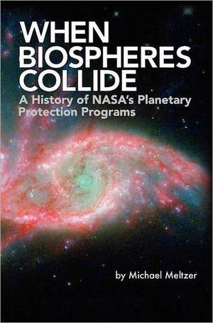 When Biospheres Collide de Michael Meltzer