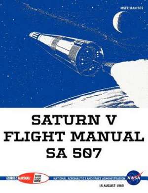 Saturn V Flight Manual Sa 507 de N. A. S. A.