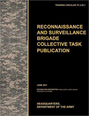 Recconnaisance and Surveillance Brigade Collective Task Publication de U. S. Army Training and Doctrine Command