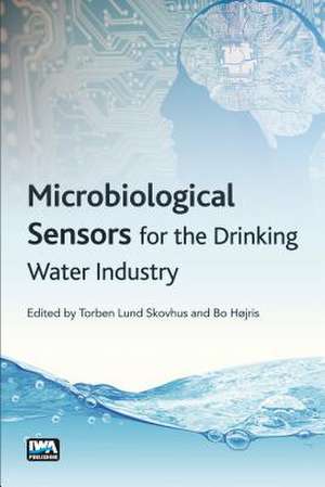 Microbiological Sensors for the Drinking Water Industry de Torben Lund Skovhus