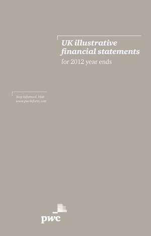 UK Illustrative Financial Statements for 2012 year ends de PwC