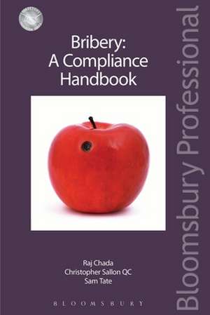 Bribery: A Compliance Handbook de Christopher Sallon QC